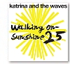 Katarina & The Waves - Walking On Sunshine
